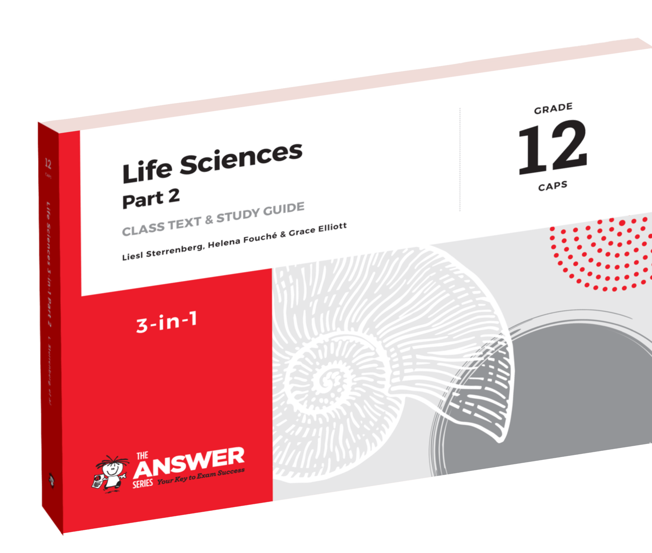 Grade 12 Life Sciences 3-in-1 Part 2 CAPS - The Answer Series