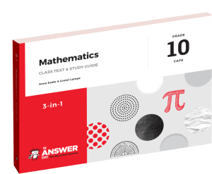 Grade 10 Mathematics 3-in-1 CAPS