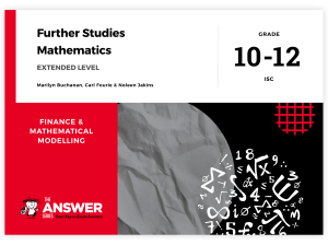 Grade 10-12 Further Studies Maths IEB - Finance & Modelling (Extended level)