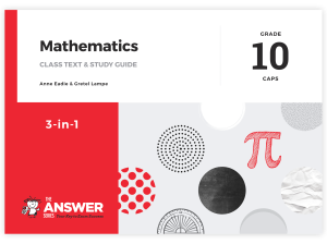 Grade 10 Mathematics 3-in-1 CAPS