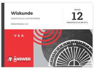 Graad 12 Wiskunde Vraestelle & Antwoorde