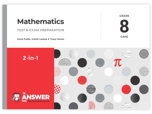 Gr 8 Mathematics 2-in-1 CAPS