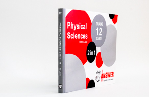 Gr 12 Physical Sciences 2in1 CAPS - The Answer Series