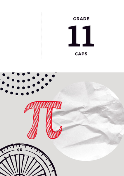 The Answer Series Grade 11 MATHEMATICS 3in1 CAPS Study Guide